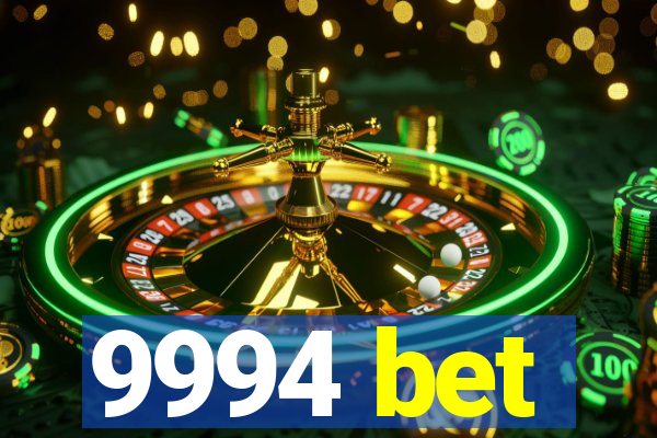 9994 bet